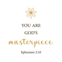Fototapeta na wymiar Encouraging Bible Verse PNG, Christian print, You are God's masterpiece, minimalist quote flower, vector
