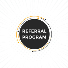 Referral program Colorful label sign template. Referral program symbol web banner.
