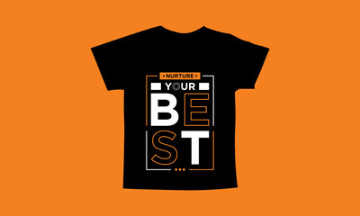 Nurture your best motivational quotes t shirt design l Modern quotes t shirt design