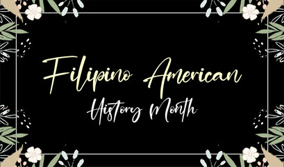 Filipino American History Month. Holiday concept. Template for background, banner, card, poster, t-shirt with text inscription