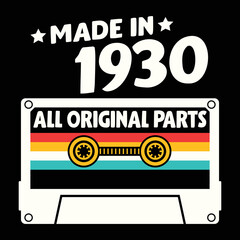 Made In 1930 All Original Parts, Vintage Birthday Design For Sublimation Products, T-shirts, Pillows, Cards, Mugs, Bags, Framed Artwork, Scrapbooking	