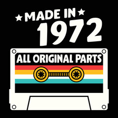 Made In 1972 All Original Parts, Vintage Birthday Design For Sublimation Products, T-shirts, Pillows, Cards, Mugs, Bags, Framed Artwork, Scrapbooking	 - obrazy, fototapety, plakaty