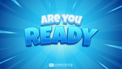 Are You Ready text effect editable 3d font effects	
