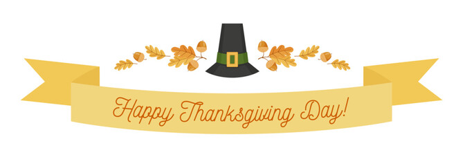 Happy Thanksgiving day greetings on a ribbon decorated with pilgrim's hat, acorns and autumn oak leaves. Vector illustration for print greetings card, banner, poster.
