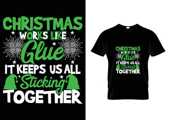 Christmas Works Like Glue Christmas T-Shirt Design