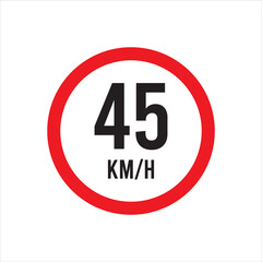 Isolated Road Maximum Speed limit sign 45 kmh sign icon on white background vector illustration.