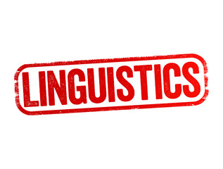 Fototapeta premium Linguistics is the scientific study of human language, text stamp concept for presentations and reports