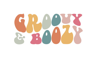 Groovy and Boozy Wedding quote retro wavy typography sublimation SVG on white background