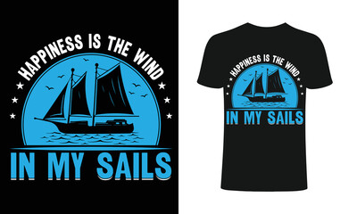 hapiness is the wind in my sails T-Shirt, sailing t-shirts, best sailing shirts, t-shirt design, t-shirt .