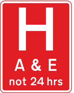 Hospital Ahead With Accident And Emergency Facilities, The Highway Code Traffic Sign, Signs Giving Orders, Signs With Red Circles Are Mostly Prohibitive. Plates Below Signs Qualify Their Message.