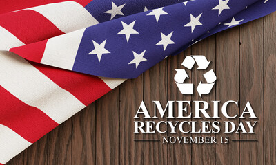Fototapeta na wymiar America Recycles day is observed every year on November 15, recognizes the importance and impact of recycling, which has contributed to the protection of our environment. 3D Rendering
