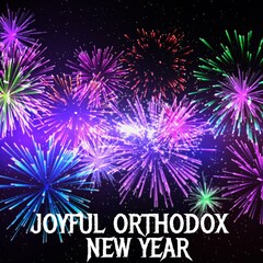 Joyful orthodox new year text banner against fireworks explosion on black background