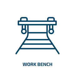 work bench icon from sports collection. Thin linear work bench, bench, work outline icon isolated on white background. Line vector work bench sign, symbol for web and mobile