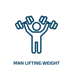 man lifting weight icon from sports collection. Thin linear man lifting weight, weight, lifting outline icon isolated on white background. Line vector man lifting weight sign, symbol for web and