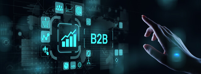 B2B Business to Business marketing strategy concept on virtual screen.