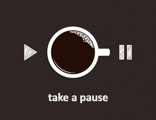 Hand drawn Play and Pause buttons with cup of coffee pointing at pause sign over blackboard background. Take a pause. Coffee break, recharge concept