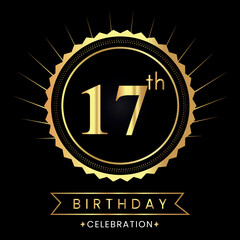 Happy 17th birthday with gold badges isolated on black background.  Premium design for poster, banner, birthday card, greeting card, birthday celebrations, invitation card, congratulations.