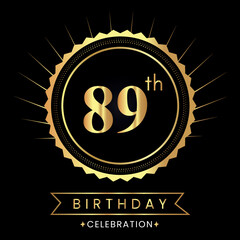 Happy 89th birthday with gold badges isolated on black background.  Premium design for poster, banner, birthday card, greeting card, birthday celebrations, invitation card, congratulations.