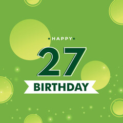 27th Birthday celebration with yellow-green circle isolated on green background. Premium design for poster, banner, greeting card, birthday party, happy birthday card, and celebration events. 