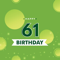 61th Birthday celebration with yellow-green circle isolated on green background. Premium design for poster, banner, greeting card, birthday party, happy birthday card, and celebration events. 