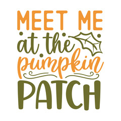 Meet me at the pumpkin patch svg