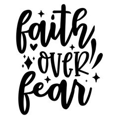 Faith over fear svg