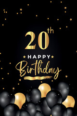 Happy 20th birthday with black and gold balloon, star, grunge brush on black background. Premium design for poster, birthday celebrations, birthday card, banner, greetings card, ceremony.
