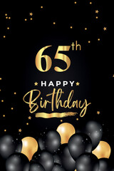 Happy 65th birthday with black and gold balloon, star, grunge brush on black background. Premium design for poster, birthday celebrations, birthday card, banner, greetings card, ceremony.
