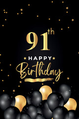 Happy 91th birthday with black and gold balloon, star, grunge brush on black background. Premium design for poster, birthday celebrations, birthday card, banner, greetings card, ceremony.