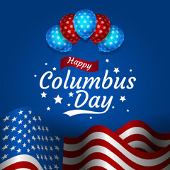 Happy Columbus Day Greeting Card 2022 with Waving USA flag and balloon vector background illustration for banner, poster, social media feed