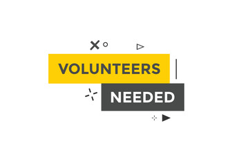 Volunteers needed button. speech bubble. Volunteer needed web banner template. Vector Illustration. 

