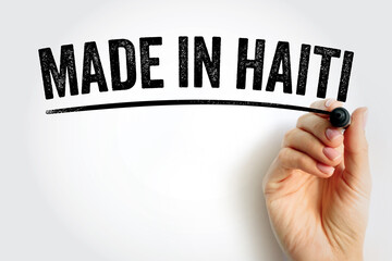 Made in Haiti text with marker, concept background