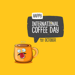 International coffee day graphic illustration with cute orange coffee cup character and greeting text isolated on orange background. Coffee day cartoon poster, flyer, label sticker, funny banner