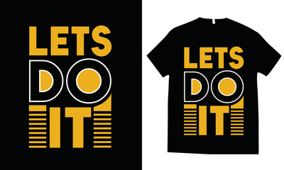 Lets do it typography t-shirt design vector