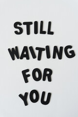 still waiting for you - black chalk letters