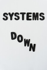 systems down - black chalk letters