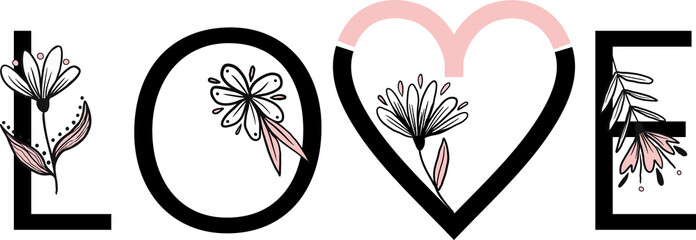Romantic lettering with flowers. Love word with heart and hand drawn floral graphics.