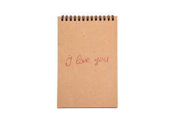Positive statements. A phrase on a note sheet on a white background. Motivational concept with handwritten text. Craft notebook. phrase i love you