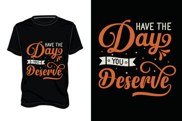Motivational t-shirt design.Typography Design Poster Motivational Quotes or T-shirt design

