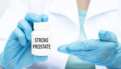 Stroke prostate text on the label of a jar with medicine in the hands of a doctor