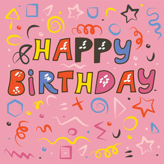 Simple upbeat childish drawing scribble decoration. Funny letters. Happy Birthday card poster