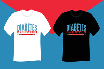 Diabetes is a silent killer T Shirt Design