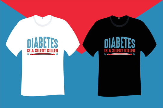 Diabetes Is A Silent Killer T Shirt Design