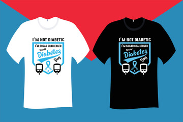 I'm not Diabetes I'm sugar challenged T Shirt Design