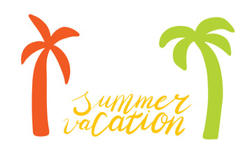 Obraz premium Summer vacation card. Botany tropic plant. Calligraphy graphic text. Hand drawing quote flyer. Beach resort sign sketch. Holiday symbol