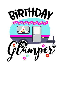 Birthday Glamper svg sign. Travel trailer and flowers clip art. Isolated on transparent background.