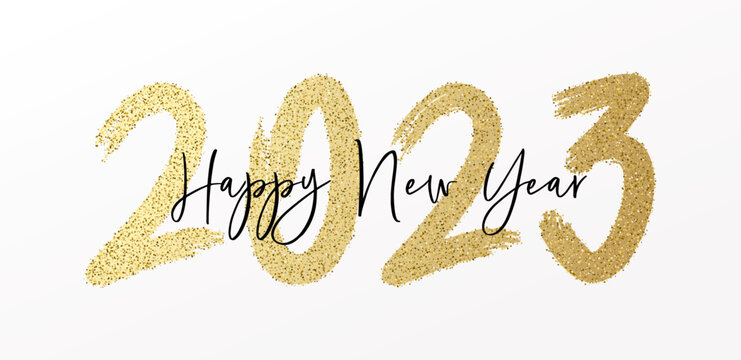 Happy New Year 2023 with calligraphic and brush painted with sparkles and glitter text effect. Vector illustration background for new year's eve and new year resolutions and happy wishes