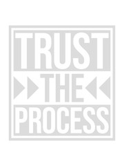 trust the process Zitat 