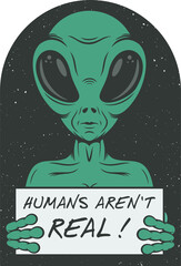 Alien and Astronaut Typography Quote Design For T-Shirt, Poster or Other Merchandise.