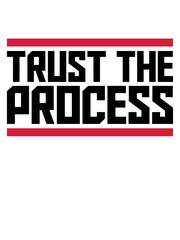 Obraz premium trust the process Zitat 